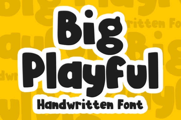 Big Playful: The Font That Brings Joyful Whimsy to Every Design