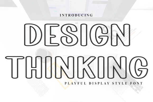 Design Thinking Font: Your Key to Creative Typography
