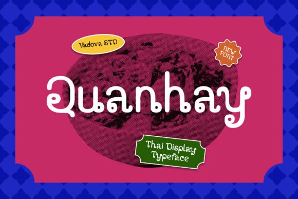 Discover the Playful Charm of Quanhay Thai Style Font