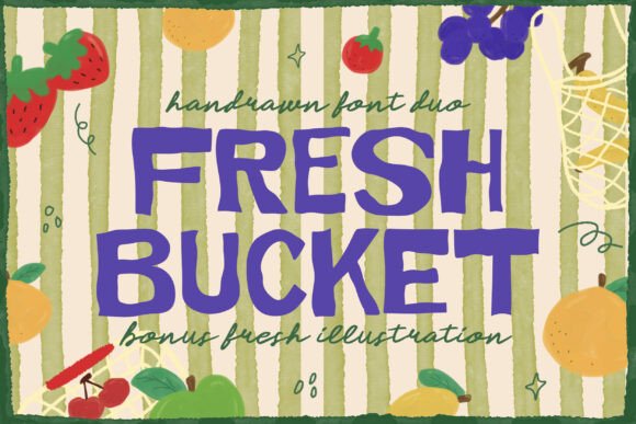 Fresh Bucket: A Synesthetic Font Duo with Artisanal Charm